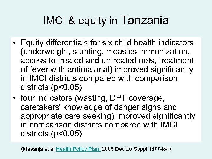 IMCI & equity in Tanzania • Equity differentials for six child health indicators (underweight,