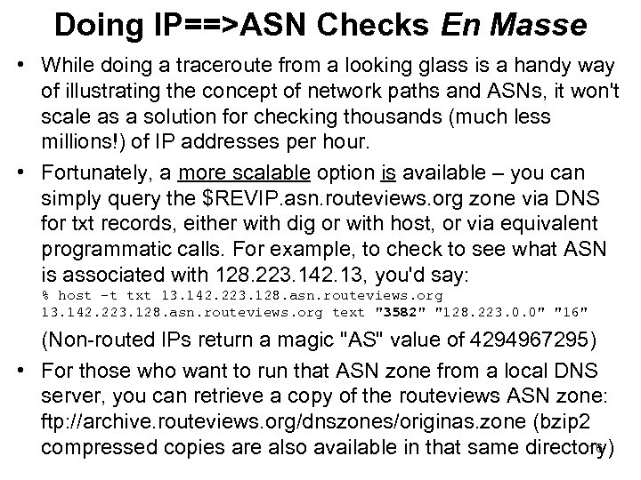 Doing IP==>ASN Checks En Masse • While doing a traceroute from a looking glass