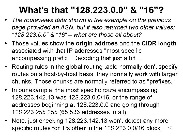 What's that "128. 223. 0. 0" & "16"? • The routeviews data shown in