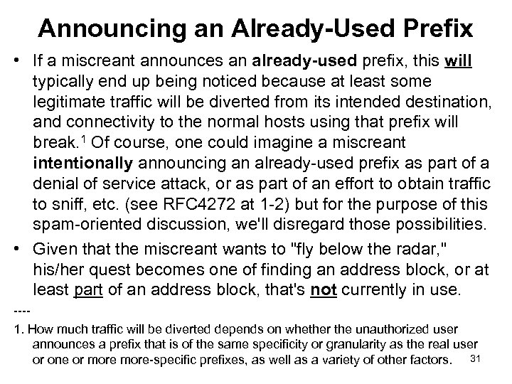 Announcing an Already-Used Prefix • If a miscreant announces an already-used prefix, this will