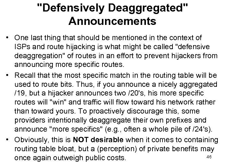 "Defensively Deaggregated" Announcements • One last thing that should be mentioned in the context