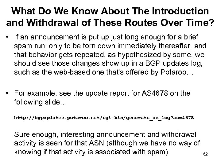 What Do We Know About The Introduction and Withdrawal of These Routes Over Time?