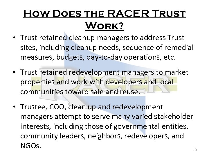 How Does the RACER Trust Work? • Trust retained cleanup managers to address Trust