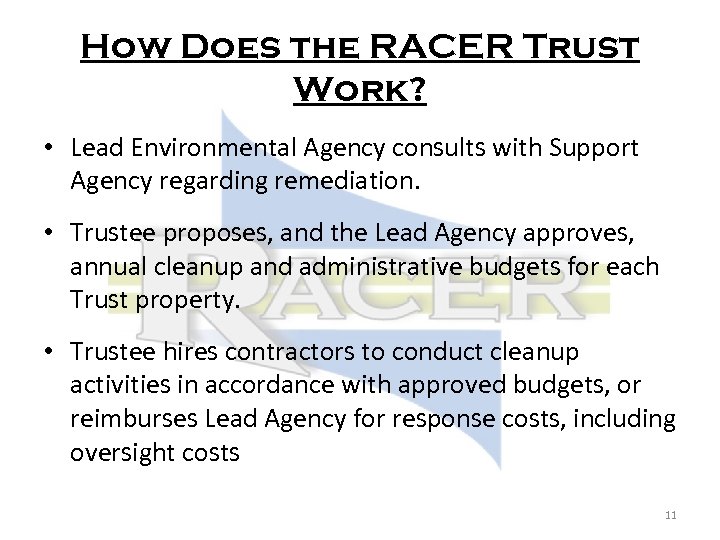 How Does the RACER Trust Work? • Lead Environmental Agency consults with Support Agency
