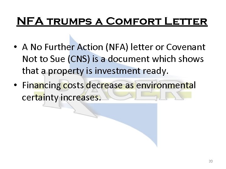 NFA trumps a Comfort Letter • A No Further Action (NFA) letter or Covenant