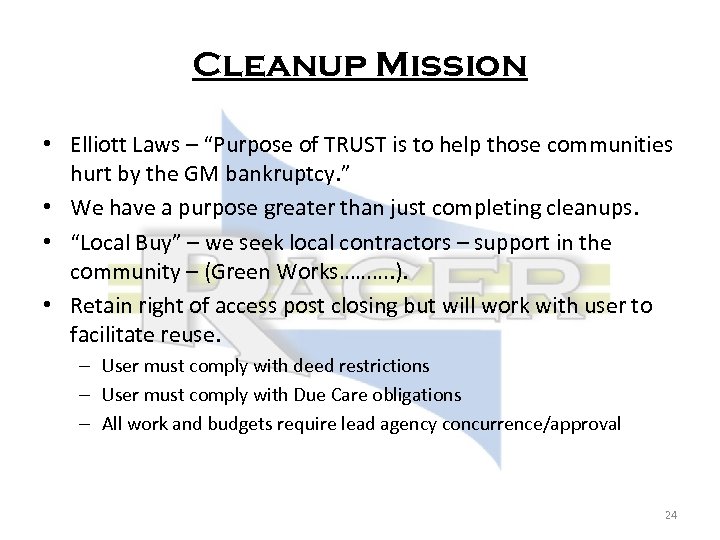 Cleanup Mission • Elliott Laws – “Purpose of TRUST is to help those communities