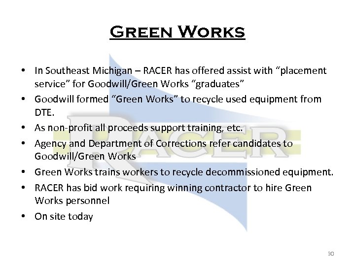 Green Works • In Southeast Michigan – RACER has offered assist with “placement service”