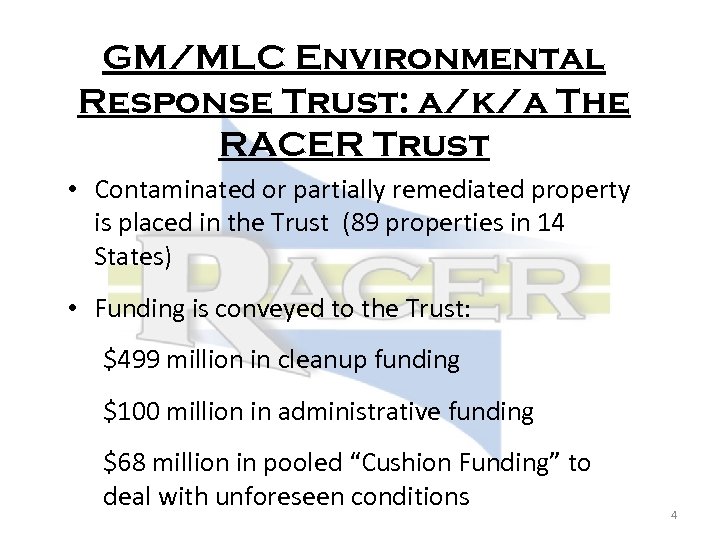 GM/MLC Environmental Response Trust: a/k/a The RACER Trust • Contaminated or partially remediated property