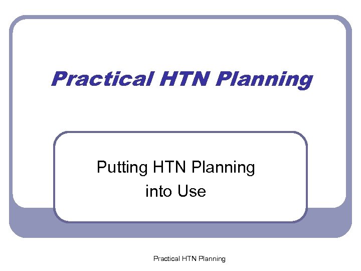 Application practice. Practical application. Planning applications.