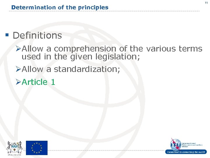 Determination of the principles § Definitions ØAllow a comprehension of the various terms used