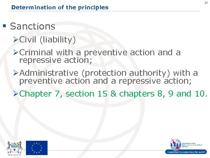 Determination of the principles 21 § Sanctions ØCivil (liability) ØCriminal with a preventive action