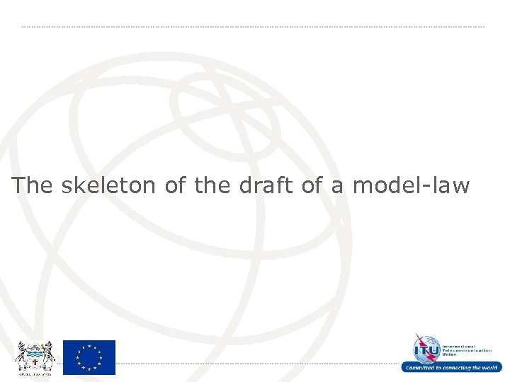 The skeleton of the draft of a model-law 