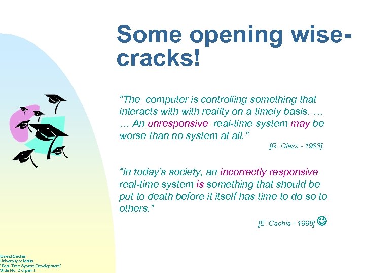 Ernest Cachia University of Malta “Real-Time System Development” Slide No. 2 of part 1