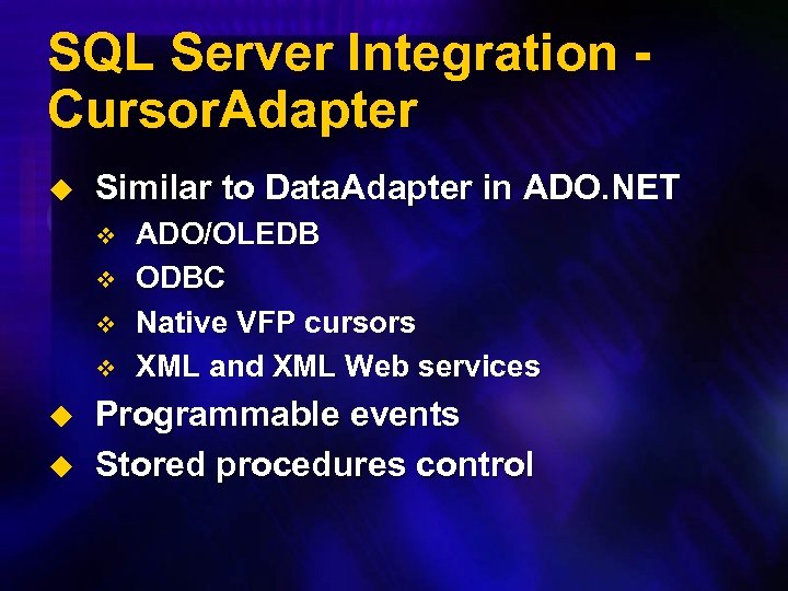 SQL Server Integration Cursor. Adapter u Similar to Data. Adapter in ADO. NET v