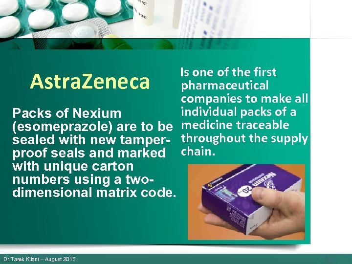  Is one of the first pharmaceutical companies to make all individual packs of