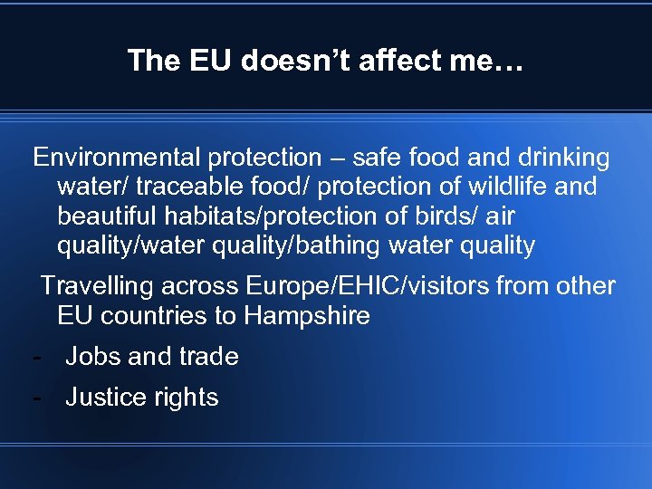 The EU doesn’t affect me… Environmental protection – safe food and drinking water/ traceable