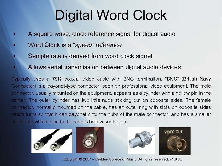 Digital Word Clock • A square wave, clock reference signal for digital audio •