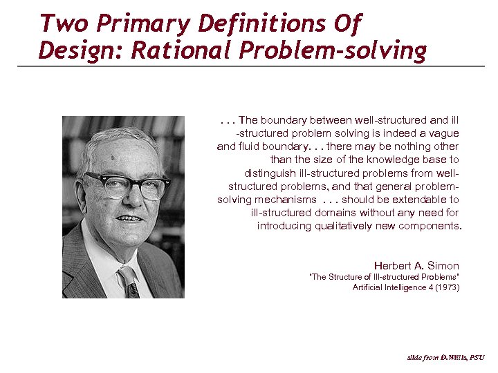 Two Primary Definitions Of Design: Rational Problem-solving. . . The boundary between well-structured and
