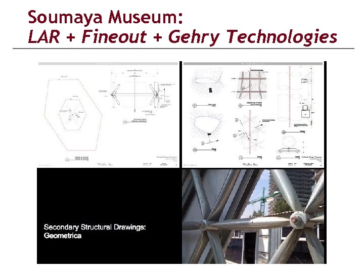 Soumaya Museum: LAR + Fineout + Gehry Technologies 