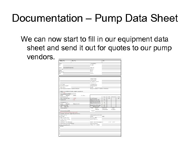 Documentation – Pump Data Sheet We can now start to fill in our equipment