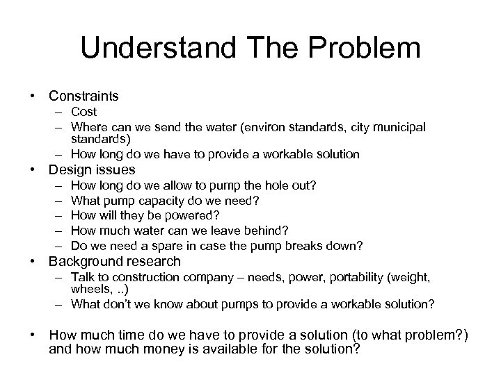 Understand The Problem • Constraints – Cost – Where can we send the water