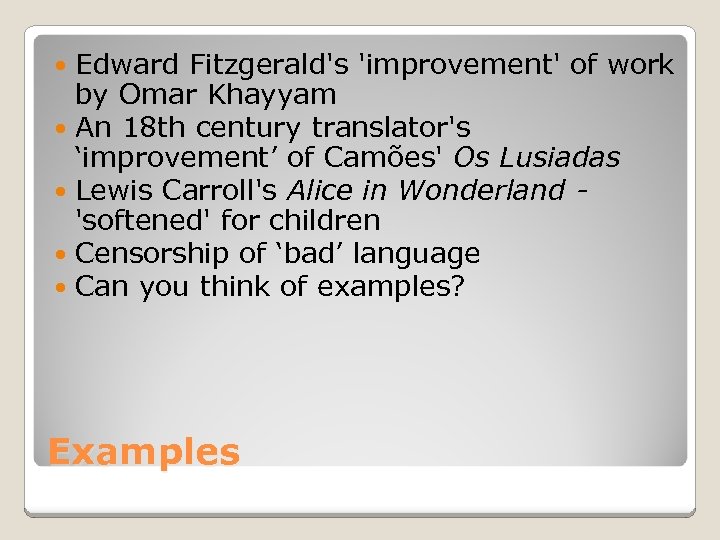 Edward Fitzgerald's 'improvement' of work by Omar Khayyam An 18 th century translator's ‘improvement’