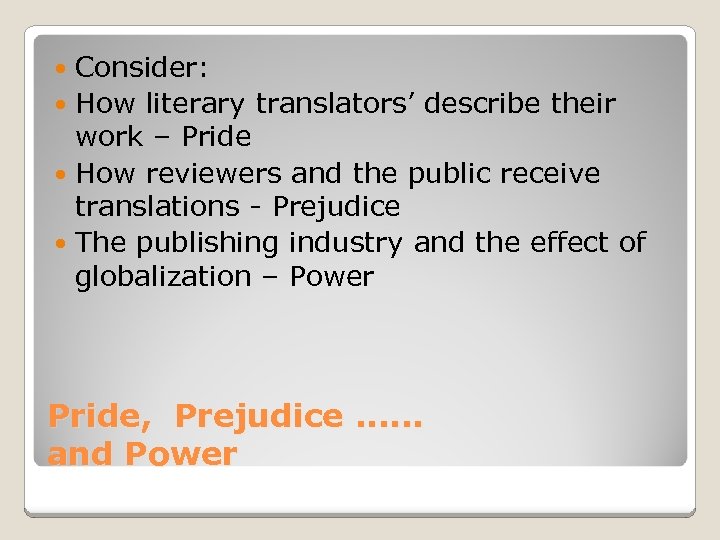 Consider: How literary translators’ describe their work – Pride How reviewers and the public