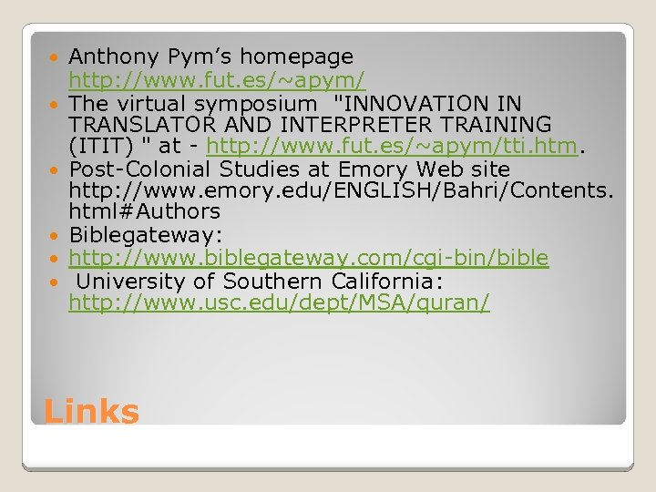  Anthony Pym’s homepage http: //www. fut. es/~apym/ The virtual symposium 