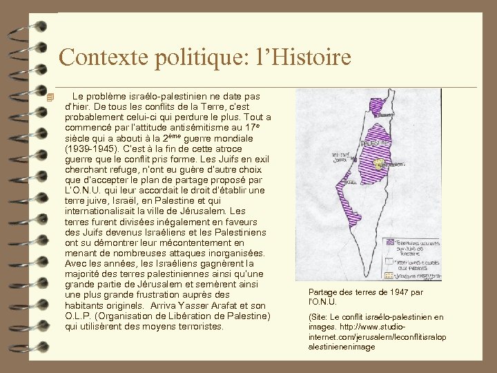 Contexte politique: l’Histoire 4 Le problème israélo-palestinien ne date pas d’hier. De tous les