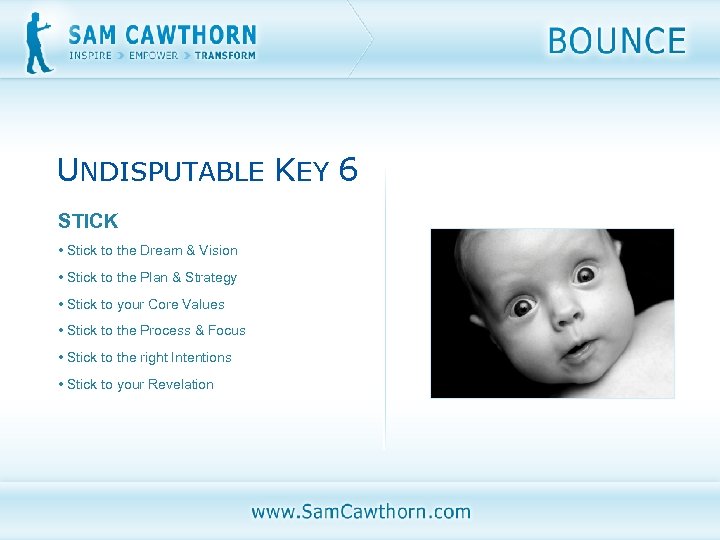UNDISPUTABLE KEY 6 STICK • Stick to the Dream & Vision • Stick to