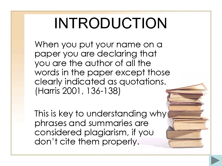 INTRODUCTION When you put your name on a paper you are declaring that you