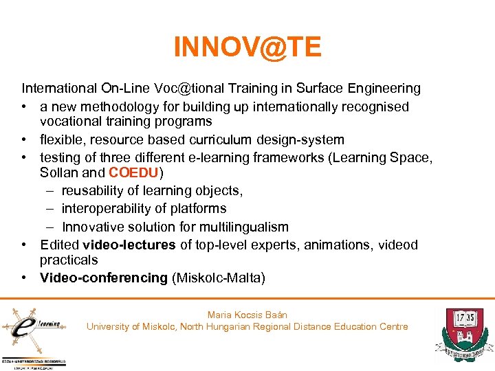 INNOV@TE International On-Line Voc@tional Training in Surface Engineering • a new methodology for building