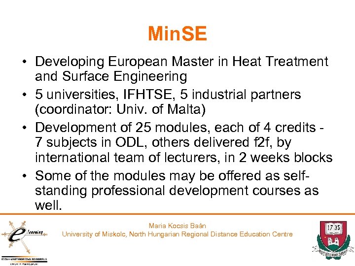 Min. SE • Developing European Master in Heat Treatment and Surface Engineering • 5