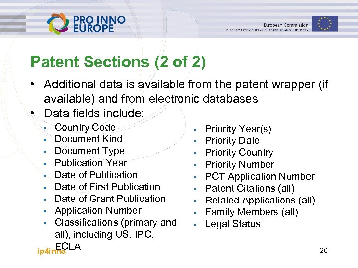 Patent Sections (2 of 2) • Additional data is available from the patent wrapper