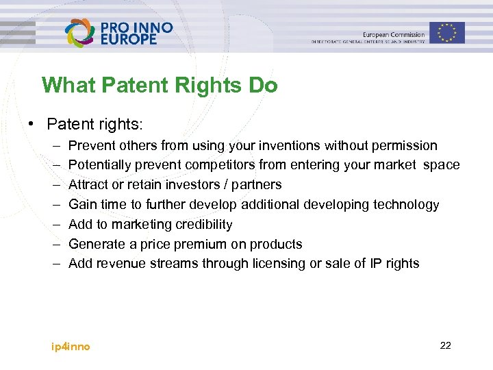 What Patent Rights Do • Patent rights: – – – – Prevent others from