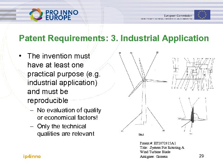 Patent Requirements: 3. Industrial Application • The invention must have at least one practical