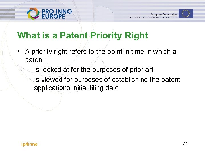 What is a Patent Priority Right • A priority right refers to the point