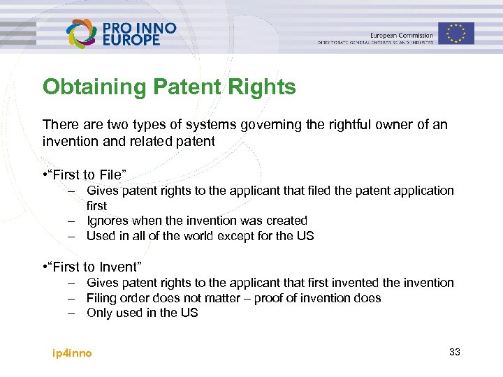 Obtaining Patent Rights There are two types of systems governing the rightful owner of