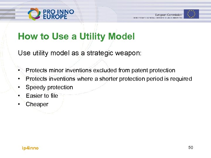 How to Use a Utility Model Use utility model as a strategic weapon: •