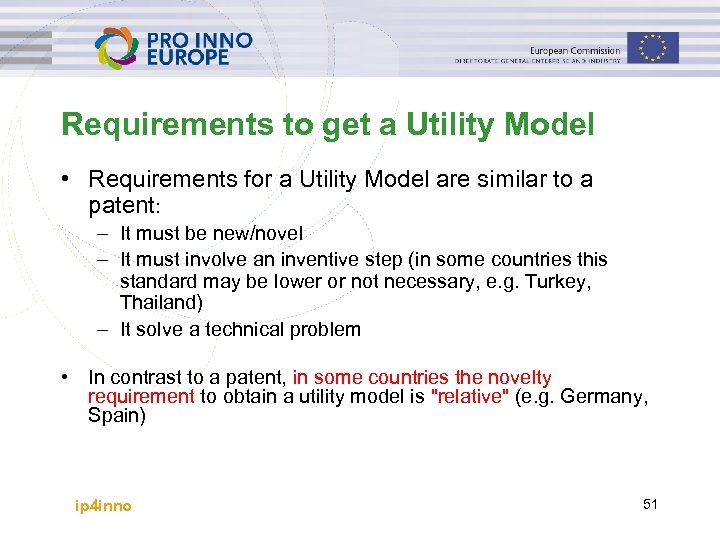 Requirements to get a Utility Model • Requirements for a Utility Model are similar