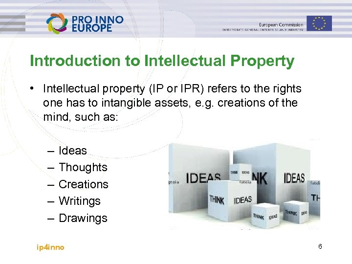 Introduction to Intellectual Property • Intellectual property (IP or IPR) refers to the rights