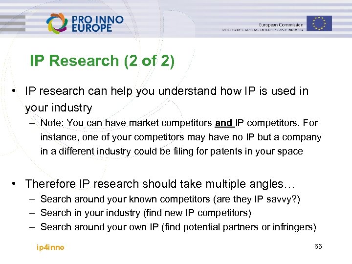 IP Research (2 of 2) • IP research can help you understand how IP