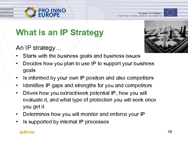 What is an IP Strategy An IP strategy… • Starts with the business goals