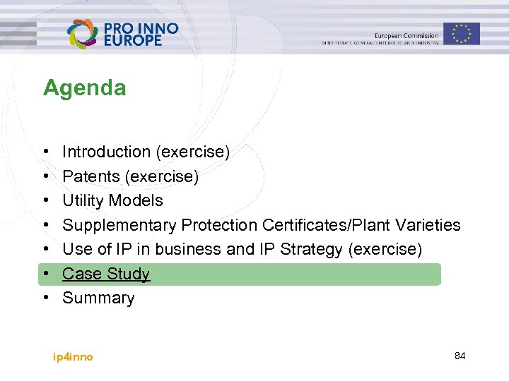 Agenda • • Introduction (exercise) Patents (exercise) Utility Models Supplementary Protection Certificates/Plant Varieties Use