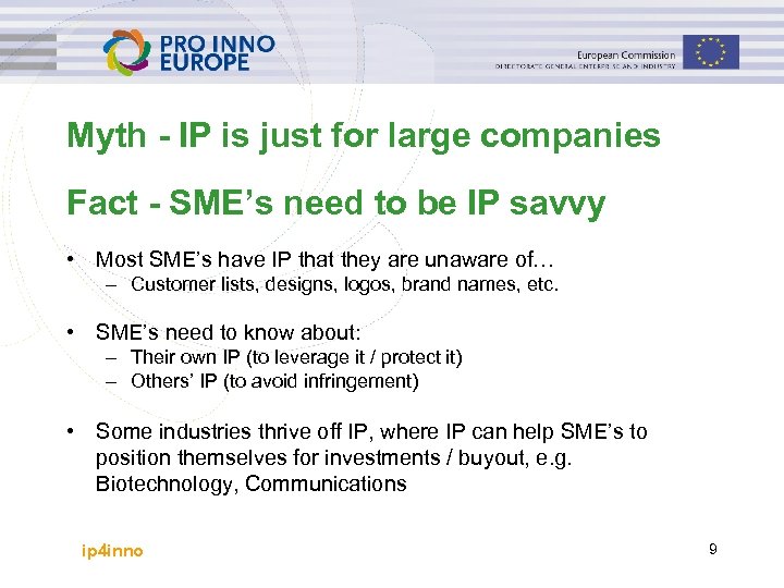 Myth - IP is just for large companies Fact - SME’s need to be