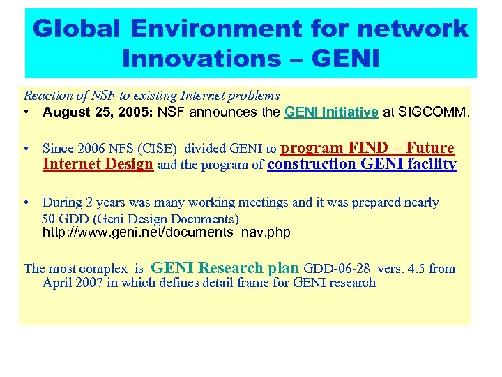 GIobal Environment for network Innovations – GENI Reaction of NSF to existing Internet problems