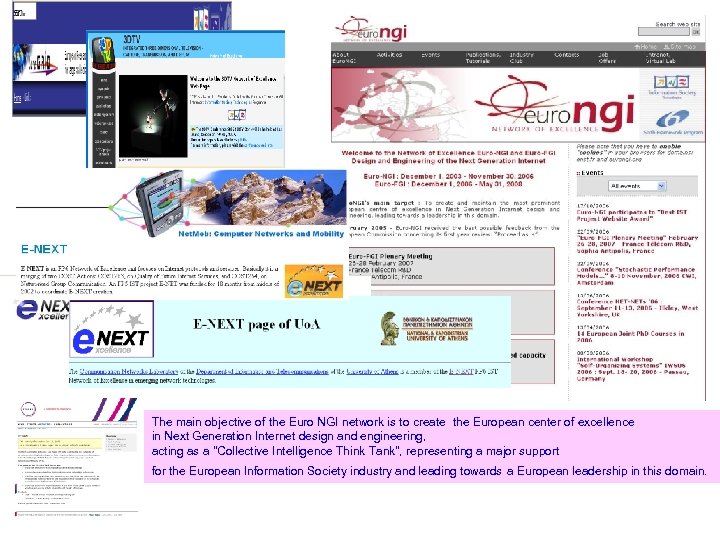 The main objective of the Euro NGI network is to create the European center