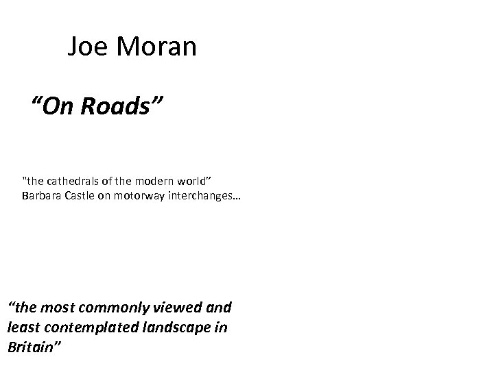 Joe Moran “On Roads” 