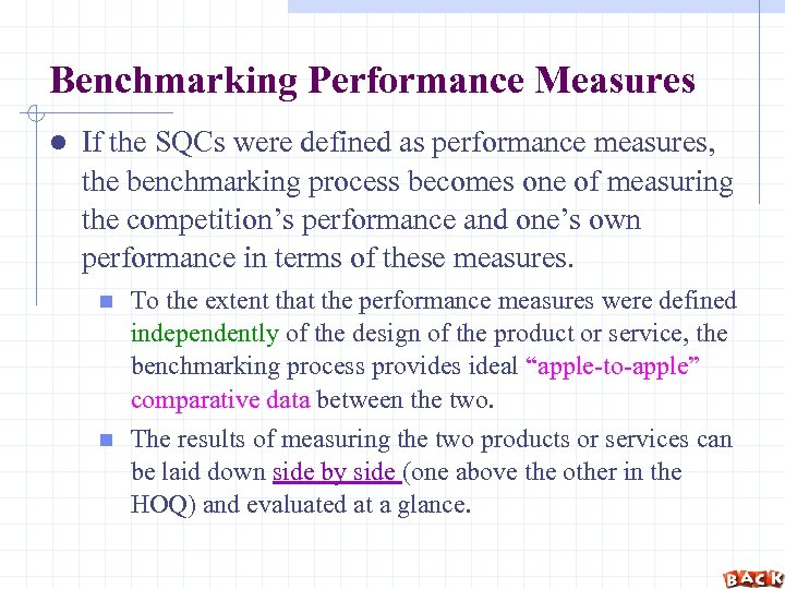 Benchmarking Performance Measures l If the SQCs were defined as performance measures, the benchmarking