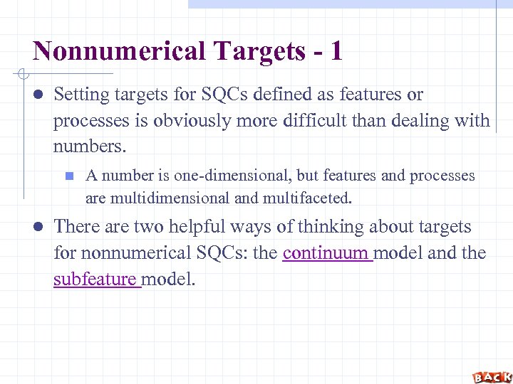 Nonnumerical Targets - 1 l Setting targets for SQCs defined as features or processes